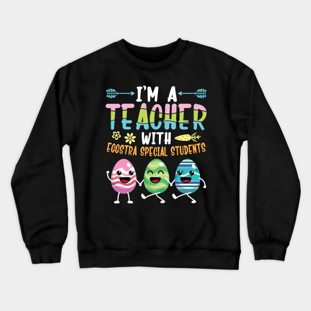 Bunnies Dancing I'm A Teacher With Eggstra Special Students Crewneck Sweatshirt by bakhanh123